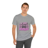 I don't do mornings - Casuals