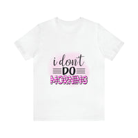 I don't do mornings - Casuals