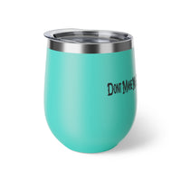 Dont Make Me Go Mare on You ,Copper Vacuum Insulated Cup, 12oz Homegoods
