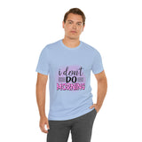 I don't do mornings - Casuals