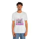 I don't do mornings - Casuals