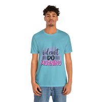 I don't do mornings - Casuals