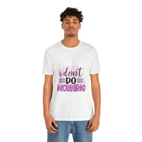 I don't do mornings - Casuals