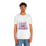 I don't do mornings - Casuals