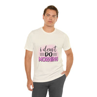 I don't do mornings - Casuals