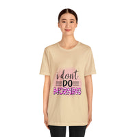 I don't do mornings - Casuals