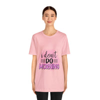 I don't do mornings - Casuals