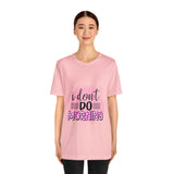 I don't do mornings - Casuals