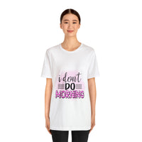 I don't do mornings - Casuals