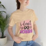 I don't do mornings - Casuals