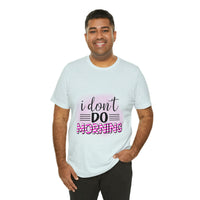 I don't do mornings - Casuals