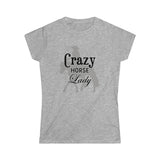 Casuals- Crazy Ranch Horse Lady 2- Women's Softstyle Tee