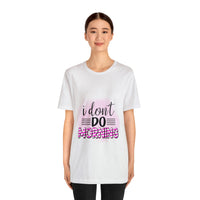 I don't do mornings - Casuals