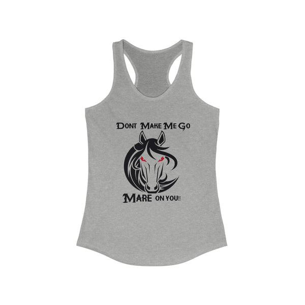 Don't make me go Mare on you - Casual Tank