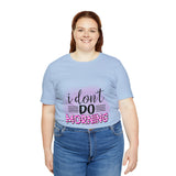 I don't do mornings - Casuals