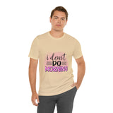 I don't do mornings - Casuals