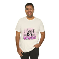 I don't do mornings - Casuals
