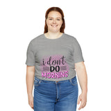 I don't do mornings - Casuals