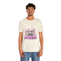I don't do mornings - Casuals