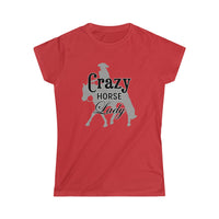 Casuals- Crazy Ranch Horse Lady 2- Women's Softstyle Tee