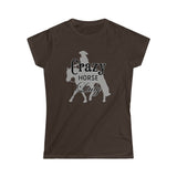 Casuals- Crazy Ranch Horse Lady 2- Women's Softstyle Tee