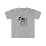 Casuals- Crazy Ranch Horse Lady- Unisex Softstyle T-Shirt