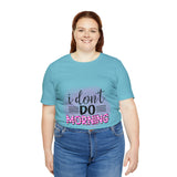I don't do mornings - Casuals