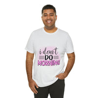 I don't do mornings - Casuals