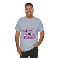 I don't do mornings - Casuals