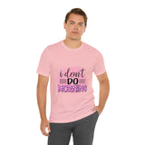 I don't do mornings - Casuals