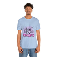 I don't do mornings - Casuals