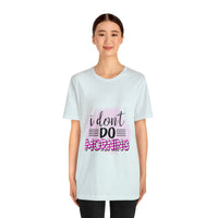 I don't do mornings - Casuals