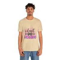 I don't do mornings - Casuals