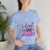 I don't do mornings - Casuals