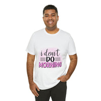 I don't do mornings - Casuals